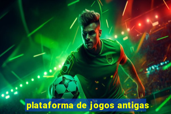 plataforma de jogos antigas